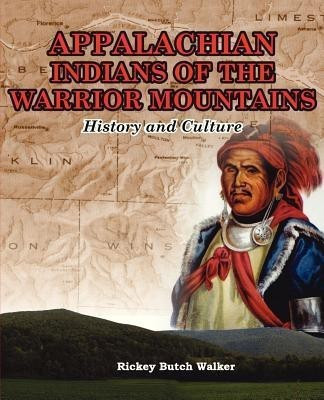 Appalachian Indians of Warrior Mountains(English, Paperback, 'Walker Rickey Butch)