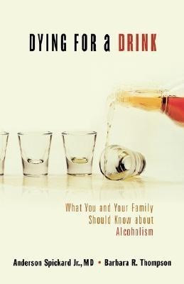 Dying for a Drink(English, Paperback, Spickard Anderson)