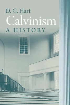 Calvinism(English, Hardcover, Hart Darryl)