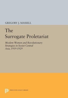 The Surrogate Proletariat(English, Paperback, Massell Gregory J.)