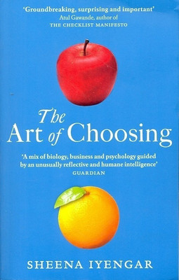 The Art Of Choosing(English, Paperback, Iyengar Sheena)