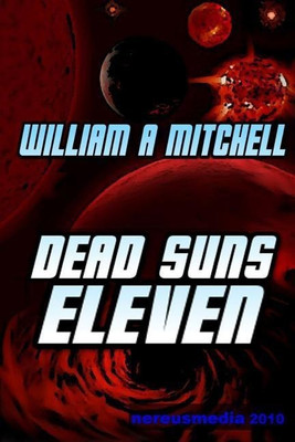 Dead Suns Eleven(English, Paperback, Mitchell William)