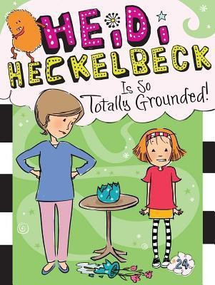 Heidi Heckelbeck Is So Totally Grounded!: Volume 24(English, Paperback, Coven Wanda)