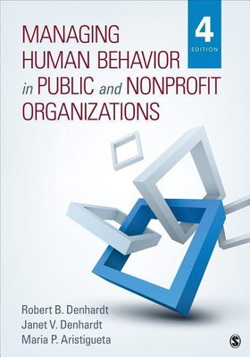 Managing Human Behavior in Public and Nonprofit Organizations(English, Paperback, Denhardt Robert B.)