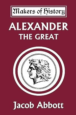 Alexander the Great (Yesterday's Classics)(English, Paperback, Abbott Jacob)