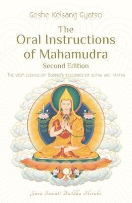 The Oral Instructions of Mahamudra(English, Paperback, Gyatso Geshe Kelsang)