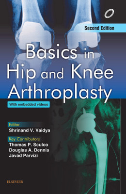 Basics in Hip and Knee Arthroplasty(English, Hardcover, Vaidya Shrinand)