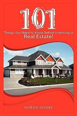 101 Things You Need to Know Before Investing in Real Estate!(English, Paperback, Snyder Patrick)