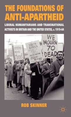 The Foundations of Anti-Apartheid(English, Hardcover, Skinner Rob)
