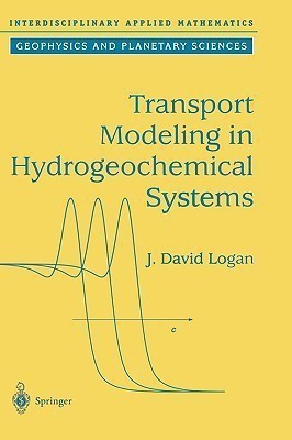 Transport Modeling in Hydrogeochemical Systems(English, Hardcover, Logan J.David)