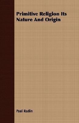 Primitive Religion Its Nature And Origin(English, Paperback, Radin Paul)
