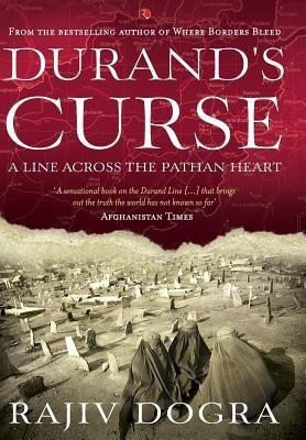 DURAND'S CURSE  - A Line across the Pathan Heart(English, Hardcover, Dogra Rajiv)