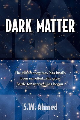Dark Matter(English, Paperback, Ahmed S. W.)