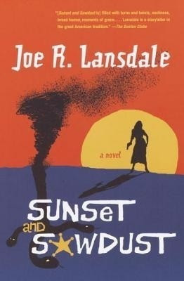 Sunset and Sawdust(English, Electronic book text, Lansdale Joe R)