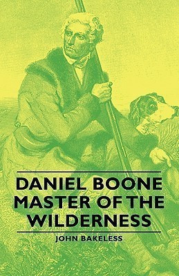 Daniel Boone - Master Of The Wilderness(English, Paperback, Bakeless John)