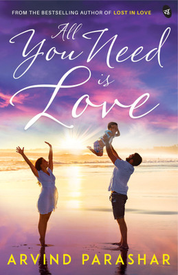 All You Need is Love(English, Paperback, Parashar Arvind)