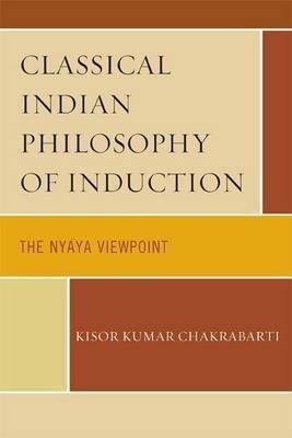 Classical Indian Philosophy of Induction(English, Electronic book text, Chakrabarti Kisor Kumar)