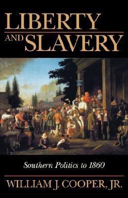 Liberty and Slavery(English, Hardcover, Cooper William J.)