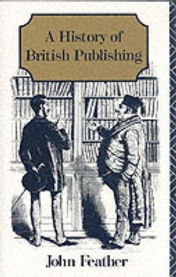 A History of British Publishing(English, Paperback, Feather John)