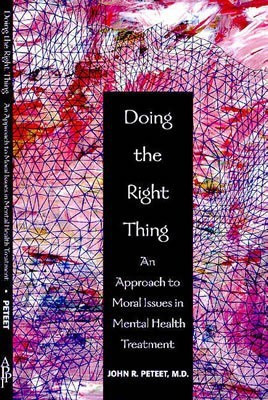 Doing the Right Thing(English, Paperback, Peteet John R.)