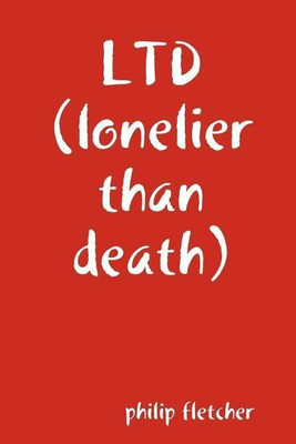 Ltd (Lonelier Than Death.)(English, Paperback, fletcher philip)