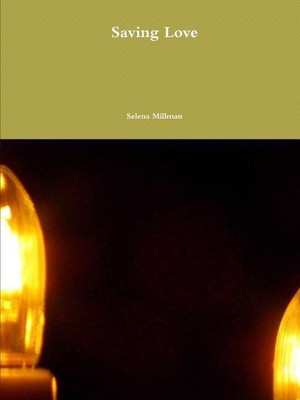 Saving Love(English, Paperback, Millman Selena)