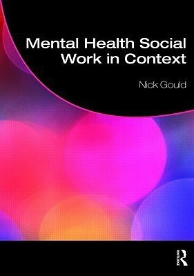 Mental Health Social Work in Context(English, Paperback, Gould Nick)