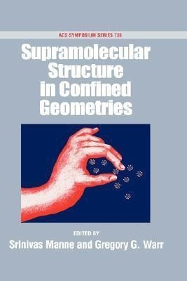 Supramolecular Structure in Confined Geometries(English, Hardcover, unknown)