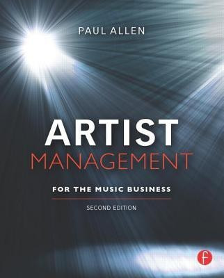 Artist Management for the Music Business 2 Rev ed Edition(English, Paperback, Allen Paul)