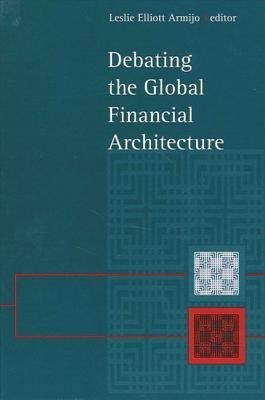 Debating the Global Financial Architecture(English, Paperback, unknown)
