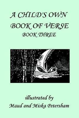 A Child's Own Book of Verse, Book Three(English, Paperback, Skinner Ada M)