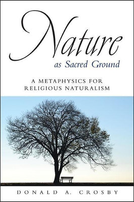Nature as Sacred Ground(English, Paperback, Crosby Donald A.)