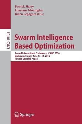 Swarm Intelligence Based Optimization(English, Paperback, unknown)