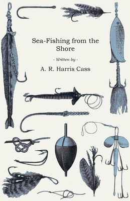 Sea-Fishing from the Shore(English, Paperback, Harris Cass A.R.)