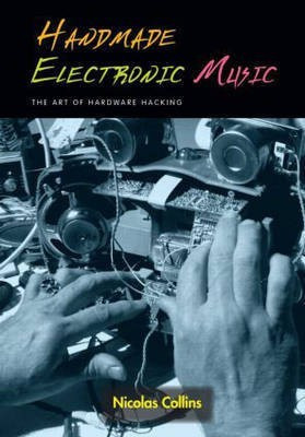 Handmade Electronic Music(English, Paperback, Collins Nicolas)