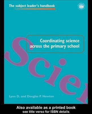 Coordinating Science Across the Primary School(English, Electronic book text, Newton Lynn D)