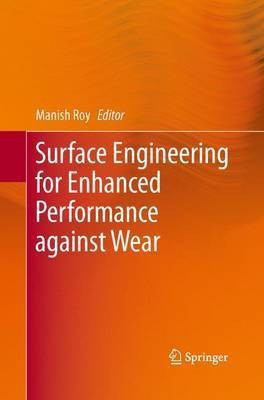 Surface Engineering for Enhanced Performance against Wear(English, Paperback, unknown)