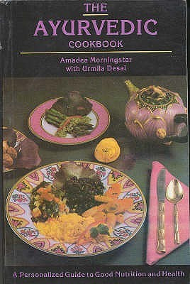 The Ayurvedic Cookbook(English, Paperback, Morningstar Amadea)