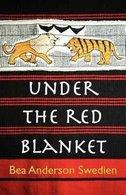 Under the Red Blanket(English, Paperback, Swedien Bea Anderson)