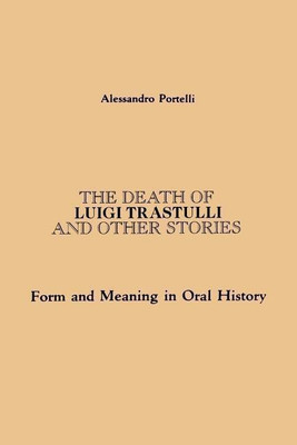 The Death of Luigi Trastulli and Other Stories(English, Paperback, Portelli Alessandro)