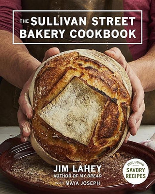 The Sullivan Street Bakery Cookbook(English, Hardcover, Lahey Jim)