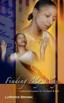 Finding My Way(English, Paperback, Brown Laroyce)