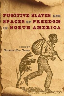 Fugitive Slaves and Spaces of Freedom in North America(English, Hardcover, unknown)