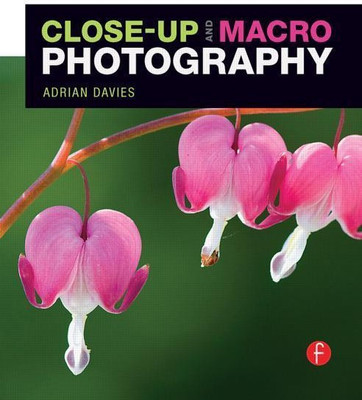 Close-Up and Macro Photography(English, Paperback, Davies Adrian)