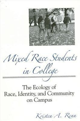 Mixed Race Students in College(English, Hardcover, Renn Kristen A.)