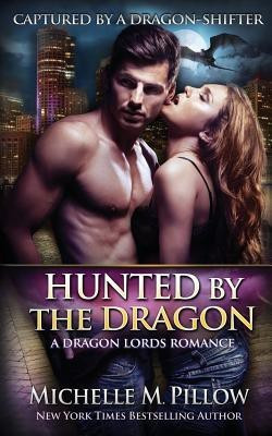Hunted by the Dragon(English, Paperback, Pillow Michelle M)