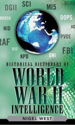 Historical Dictionary of World War II Intelligence(English, Electronic book text, West Nigel Mr.)