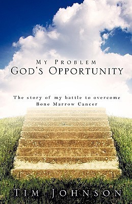 My Problem God's Opportunity(English, Paperback, Johnson Tim)