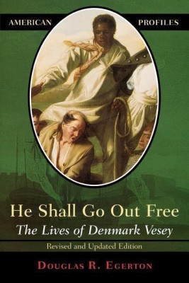 He Shall Go Out Free(English, Paperback, Egerton Douglas R.)