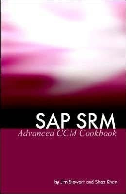 SAP SRM Advanced CCM Cookbook(English, Paperback, Stewart Jim)